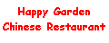 Text Box: Happy Garden Chinese Restaurant